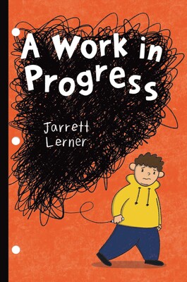 Jarrett Lerner’s A Work In Progress Unravelled